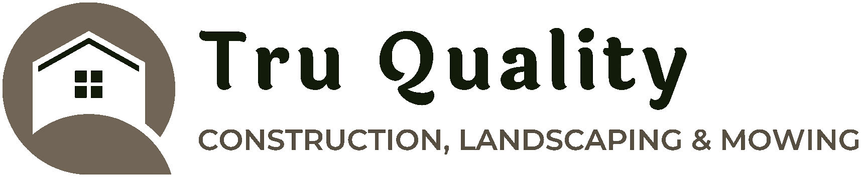 Tru Quality Construction, Landscaping & Mowing logo